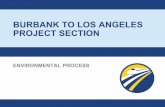 BURBANK TO LOS ANGELES PROJECT SECTION · (Facebook, Twitter ads in English & Spanish) Stakeholder Working Group • 400+ organizations invited. Ongoing Community Activities • 120+