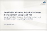 Certifiable Modular Avionics Software Development using ... FACE is a software architecture standard