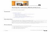Testing the Telemetry Medical Devices...Cisco HealthPresence Pod Installation Guide OL-23358-01 Chapter 6 Testing the Telemetry Medical Devices Procedures Testing Medical Devices with