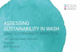 ASSESSING SUSTAINABILITY IN WASH · 10/22/2015  · Organisation Tool Intended frequency Country experience AGUASAN (network) Sustainability Assessment Tool Initial detailed assessment