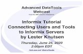 Informix Tutorials-Connecting to Informix · • MondoDB, RESTand more connection examples 5. Examples and Demos • Connecting two Informix Servers • Configuring Informix SDK on