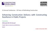 Enhancing Construction Delivery with Constructing ...€¦ · On-time delivery and timely project close-out Two Main Focus Areas ... Constructing Excellence in Qatar •A strategy