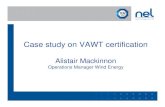 Case study on VAWT certification - Intertek · Case study on VAWT certification Alistair Mackinnon Operations Manager Wind Energy. TUV SUD NEL Ltd (Formerly the UK’s National Engineering