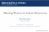 Missing Women in Indian Democracy · “missing” in India (65 million) •Indian elections reveal the will of a population that is artificially skewed against women •The average