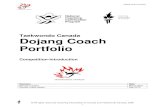 Dojang Coach Portfolio Sept10 KJA - taekwondo-canada.com · The purpose of this portfolio is to: 1. Provide you with an opportunity demonstrate certain coaching competencies. And