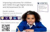 Improving outcomes for children with SEND through …...Improving outcomes for children with SEND through Digital Literacy and Achievement for All Garath Jackson Regional Lead & Director