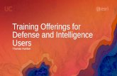 Training Offerings for Defense and Intelligence Users...Defense and Intelligence Training Strategy •Produce training that resonates and reflects the students’unique operational