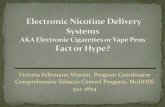 Victoria Fehrmann Warren, Program Coordinator ... · 4 prescription & 3 non-prescription smoking cessation products are FDA-approved: RX: Varenicline, Bupropion, Nicotine Inhaler,