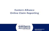 Eastern Alliance Online Claim Reporting · 2019-01-25 · Eastern Alliance claim reporting is available through a submission tool called . Intake. To access . Intake, log-in to and