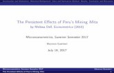 The Persistent Effects of Peru's Mining Mita - by Melissa Dell, … · 2017-07-18 · IntroductionandMotivationHistoricalBackgroundDataandEstimationMethodResultsConclusionandDiscussion