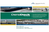 DensDeck Prime DensDeck · resistant treated gypsum core panel. DensDeck® Prime combines all the features of standard DensDeck with an enhanced surface treatment. The green surface