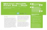 Mental Health First Aid – Hull - MHFA Portal · Mental Health First Aid – Hull An Evaluation of the Impact of MHFA Training in Kingston Upon Hull Summary Report Macdonald, K.