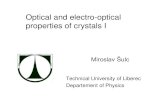 Optical and electro-optical properties of crystals...the optic sign of the mineral. Optical Activity and Circular Birefringence • In some materials (quartz, TeO 2) are different