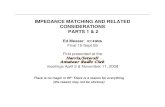 IMPEDANCE MATCHING AND RELATED CONSIDERATIONS … · 9/15/2009  · IMPEDANCE MATCHING AND RELATED CONSIDERATIONS PARTS 1 & 2 Ed Messer KI4NNA Final 15 Sept 09 First presented at