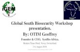 Global South Biosecurity Workshop presentation. By: OTIM ...file/OTIM_Biosecurity+Workshop+Geneva.pdf · Health Management and Leadership, UIAHMS. •MSc. Molecular Biology and Biotechnology,
