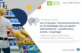 Septembre 2015 Les Français, l’environnement, et l ... · et l’emballage des produits alimentaires : production, achat, recyclage Septembre 2015 ... Conscients de l’impotane