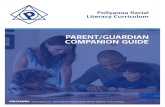 PARENT/GUARDIAN COMPANION GUIDE...©2019 Pollyanna, Inc. – Parent/Guardian Companion Guide | Monique Vogelsang, Primary Contributor How is the Curriculum structured? We have developed