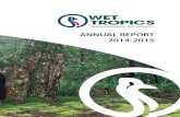 ANNUAL REPORT 2014-2015 - Wet Tropics of Queensland · I am pleased to present the Annual Report 2014-2015 for the Wet Tropics Management Authority. Under the Wet Tropics World Heritage