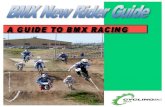 BMX New Rider Guide - Manitoba Cycling Association · What is a BMX Race? In simple terms a BMX race can be described as "sprint cycling over a specially prepared dirt race track".