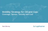 Mobility Strategy for Oil and Gas1_1145_Sam+Murray… · 16 May 2014 © 2013 Truphone Limited. All Rights Reserved. Version x.y (2013). 1 Mobility Strategy for Oil and Gas: Coverage,