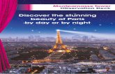 Discover the stunning beauty of Paris by day or by …...or a special menu in the gourmet restaurant Le Ciel de Paris (20 person minimum, reservation required). Flexible ticketing