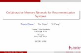 Collaborative Memory Network for Recommendation Systems · Collaborative Memory Network for Recommendation Systems Travis Ebesu1 Bin Shen2 Yi Fang1 1Santa Clara University California,