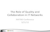 The Role of Quality and Collaboration in IT Networks€¦ · –24/7/365 Helpdesk –Onsite assistance for helpdesk tickets and other issues –Implementation project coordination