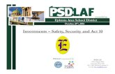 Investments – Safety, Security and Act 10€¦ · May, Act 10 of 2016 expanded the types of investments permissible for school districts, but in doing so also expanded potential