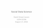 Social Data Science - Sebastian Barfort€¦ · Social Data Science David Dreyer Lassen UCPH ECON August 17, 2016