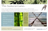 The Samurai Game - Leadership Matters · 2016-12-13 · Why attend The Samurai Game? Build your resourcefulness & capacity to realize your ambitions Clarifies the power of intention