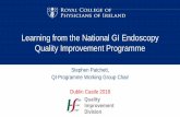 National GI Endoscopy Quality Improvement Programme · Need for Quality Improvement in Endoscopy > 200,000 endoscopy procedures performed annually in Ireland Wide variation in quality