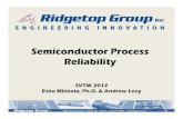Semiconductor Process Reliability...Semiconductor processing always yield a distribution of parameter values Minimum geometries have larger fluctuations Smaller feature size & lower