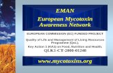 EUROPEAN COMMISSION (EC) FUNDED PROJECT Quality of Life ...mycoglobe.ispa.cnr.it/Brussel/EMAN.pdf · EMAN European Mycotoxin Awareness Network EUROPEAN COMMISSION (EC) FUNDED PROJECT