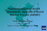 Harmonization of Bond Standards: ASEAN+3 Bond Market Forum ... · Improving Regulatory Framework-Strengthening regulatory and supervisory framework for securities- ... Hong Kong,