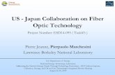 US - Japan Collaboration on Fiber Optic Technology...fiber cable 2) Probe signal is injected at the other end of the fiber 3) Variation in strain and temperature locally change the