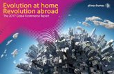 Evolution at home Revolution abroad · This is the first report to comprehensively analyze the global ecommerce landscape from both the retailer and consumer perspectives, through