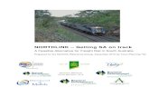 Northlink - Getting SA on Track doc · 2019-05-17 · Northlink – Getting SA on Track A Feasible Alternative for Freight Rail in South Australia Northlink - Getting SA on Track