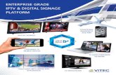 ENTERPRISE GRADE IPTV & DIGITAL SIGNAGE PLATFORM · 2019-09-18 · EZ TV Enterprise Grade IPTV & Digital Signage Platform H.265 - HIGH EFFICIENCY VIDEO CODING ENCRYPTION AES-256 EZ