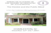 CHARLESTON, SC - American Academy of the …CHARLESTON, SC October 12th-14,th 2017 The Dentist and the Public Mind 2 To my fellow colleagues, Welcome to the 66th annual meeting of