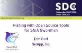 Fishing with Open Source Tools for SNIA Swordfish · 2019-12-21 · Fishing with Open Source Tools for SNIA Swordfish Don Deel NetApp, Inc. 2018 Storage Developer Conference. ...