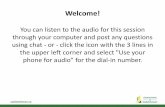You can listen to the audio for this session through your computer … · 2019-07-05 · Welcome! You can listen to the audio for this session through your computer and post any questions