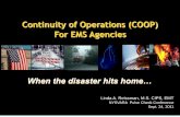 Continuity of Operations (COOP) For EMS Agencies · Objectives of COOP Planning •Ensuring continuous performance of an agency’s essential functions/operations •Organized planning