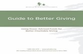 Guide to Better Giving - American Endowment Foundation · 9 Ways a Donor Advised Fund Can Make Charitable Giving Better. 1. Tax Benefits: Contributions are tax-deductible in the year