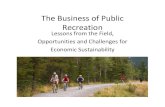 SORP The Business of Public Recreation · Marketing, media and public outreach – attracting users\ഠand explaining outdoor recreation benefits and issues. Increased discussion