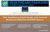 A05: Healthcare Retail Design with Vertical Mindset ......A05: Healthcare Retail Design with Vertical Mindset & Effective HCAHPS Impacts TMS Total Management Solutions J.C. Williams