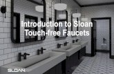 Introduction to Sloan Touch-free Faucets of Sloan Touch … · features and benefits You will learn: • How to make the best hygienic selections for commercial restrooms • How