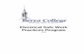 Electrical Safe Work Practices Program - Berea …...7 | P a g e Berea College Electrical Safe Work Practices 2016 The process necessary to determine the degree and extent of electrical