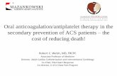 Oral anticoagulation/antiplatelet therapy in the secondary ...€¦ · NSTEMI 0 100 10 20 30 40 50 60 70 80 90 STEMI In-hospital prognosis for patients with ACS has improved in recent