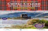 of the British Isles - Senior Cruises · mini fridges, closets and satellite TVs. Nights are always abuzz with activity, and it’s up to you to choose your pleasure – from live