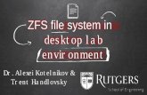 ZFS file system inNeed for both Windows and Linux. Why Linux and ZFS Smaller OS install size, shorter install times PXE tftp NFS. Why Linux and ZFS Large Installs are also much faster.